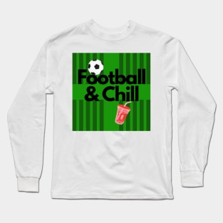 Green Football and Chill Milktea Long Sleeve T-Shirt